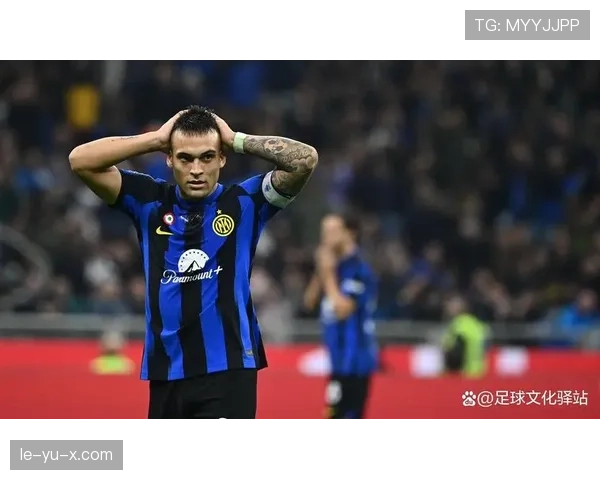 国际米兰战术失衡引内讧：争冠关键期阵容隐患浮出水面